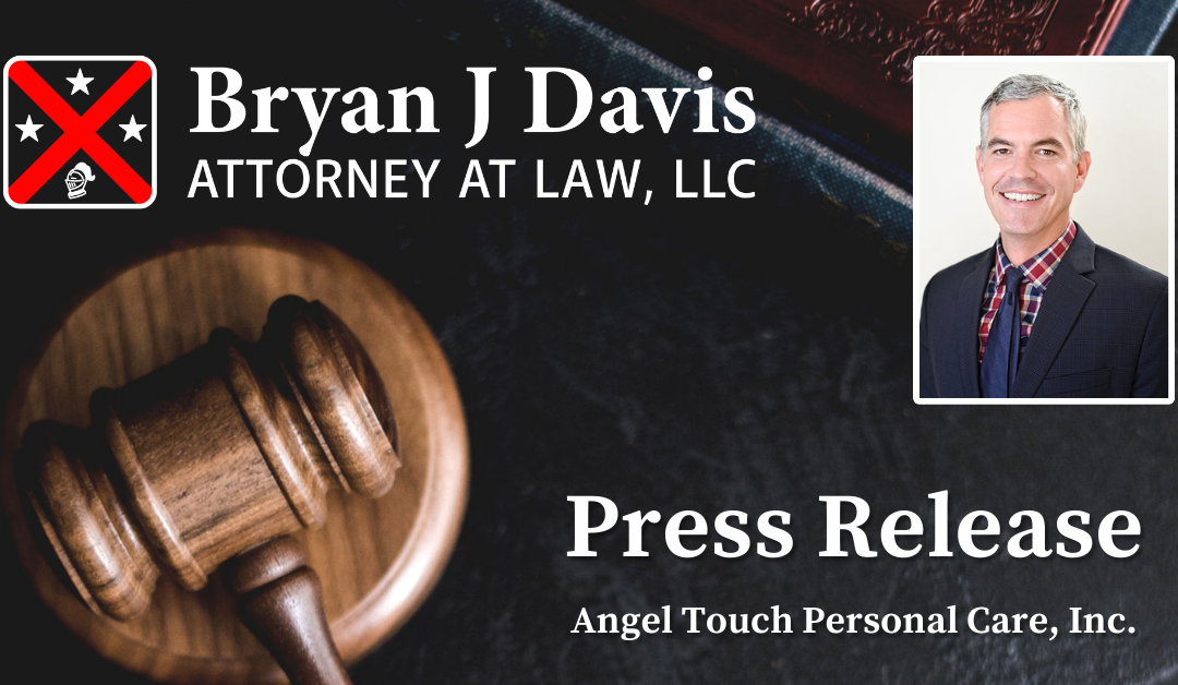 Bryan Davis obtained a $1,300,000 settlement for in-home care provider Angel Touch Personal Care, Inc